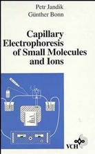 G. Bonn, Gunther Bonn, Günther Bonn, Jandik, P Jandik, P. Jandik... - Capillary Electrophoresis of Small Molecules and Ions