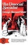 Bernard Shaw, George Bernard Shaw - An Unsocial Socialist