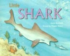 Anne F. Rockwell, Anne F./ Halsey Rockwell, Megan Halsey - Little Shark