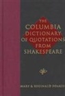 Mary Foakes, Mary Foakes Foakes, R. A. Foakes, R. A. Foakes Foakes, William Shakespeare, Mary Foakes... - Columbia Dictionary of Shakespeare Quotations