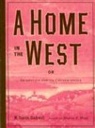M. Emilia Rockwell, M. Emilia/ Wood Rockwell, Sharon E. Wood - A Home in the West