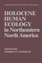 George P. Nicholas, Georg P Nicholas, George P Nicholas - Holocene Human Ecology in Northeastern North America