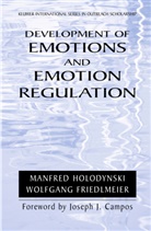W. Friedlmeier, Wolfgang Friedlmeier, M. Holodynski, Manfre Holodynski, Manfred Holodynski, J. Harrow - Development of Emotions and Emotion Regulation