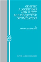 M. Sakawa, Masatoshi Sakawa - Genetic Algorithms and Fuzzy Multiobjective Optimization