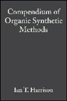 Harris, Harrison, Dan T. Harrison, I.t. Harrison Harrison, Ian T Harrison, Ian T. Harrison... - Compendium of Organic Synthetic Methods, Volume 2