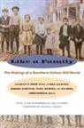 Christopher B Daly, Jacquelyn Dowd Hall, Jacquelyn Dowd (EDT)/ Leloudis Hall, Lu Ann Jones, Robert R Korstad, Robert R. Korstad... - Like a Family