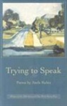 Philip Levine, Anele Rubin - Trying to Speak
