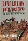 Barry Rubin, Rubin Barry - Revolution Until Victory?