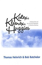 Bob Batchelor, Thomas Heinrich, Thomas/ Batchelor Heinrich - Kotex, Kleenex, Huggies