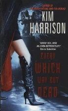 Kim Harrison, Harrison Kim - Every Which Way But Dead
