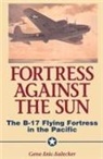 Gene Salecker, Gene E. Salecker, Gene Eric Salecker - Fortress Against the Sun