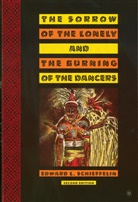 E Schieffelin, E. Schieffelin, Edward L. Schieffelin - Sorrow of the Lonely and the Burning of the Dancers