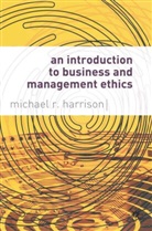 Mike Harrison - An Introduction to Business and Management Ethics