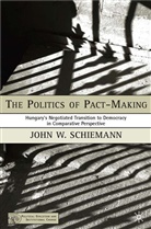 J Schiemann, J. Schiemann, John Schiemann, John W. Schiemann - Politics of Pact-Making