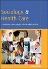 Michael Sheaff, Mike Sheaff - Sociology and Health Care