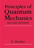 R Shankar, R. Shankar, Ramamurti Shankar - Principles of Quantum Mechanics