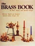 etc., Nancy Peter, Schiffer, Herbert Schiffer, Herbert F. Schiffer, Nancy Schiffer... - The Brass Book, American, English and European
