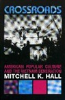 Mitchell Hall, Mitchell K Hall, Mitchell K. Hall - Crossroads