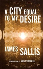 James Sallis - A City Equal to My Desire