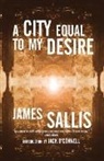 James Sallis - A City Equal to My Desire