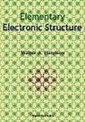 Walter A Harrison, Walter A. Harrison, Walter A Harrison - Elementary Electronic Structure