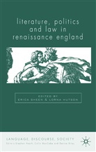 E. Sheen, Erica Sheen, Erica Dr. Sheen, Hutson, Hutson, L. Hutson... - Literature, Politics and Law in Renaissance England