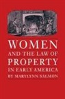 Marylynn Salmon - Women and the Law of Property in Early America