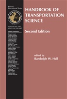 Randolph W. Hall, Randolp Hall, Randolph Hall, Randolph W. Hall - Handbook of Transportation Science