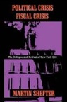 M Shefter, Martin Shefter - Political Crisis/fiscal Crisis