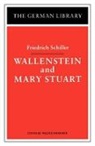 Walter Hinderer, Friedrich Schiller, J. Friedrich von Schiller, J. Friedrich Von Schiller, Walter Hinderer - Wallenstein and Mary Stuart: Friedrich Schiller