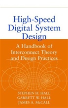 Hall, Garrett W Hall, Garrett W. Hall, Sh Hall, Stephan H. Hall, Stephen H Hall... - High-Speed Digital System Design