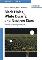 Shapiro, Ralph Ed. Shapiro, SL Shapiro, Stuart L. Shapiro, Shapiro Stuart L., Teukol... - Black Holes, White Dwarfs and Neutron Stars