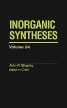 Bodie E Douglas, Inorganic Syn, Inc Inorganic Syntheses, Inorganic Syntheses In, Inorganic Syntheses Inc, Inorganic Syntheses Inc.... - Inorganic Syntheses, Volume 34