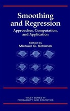 M. Schimek, Michael G. Schimek, SCHIMEK MICHAEL G, Michael G. Schimek - Smoothing and Regression