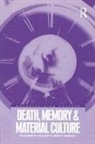 Elizabeth Hallam, Elizabeth (University of Oxford Hallam, Elizabeth Hockey Hallam, Jenny Hockey, Jenny (University of Sheffield Hockey, Daniel Miller - Death, Memory and Material Culture