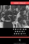 Louise Shelley, Louise I. Shelley, Shelley Louise - Policing Soviet Society