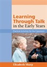 Elizabeth Sharp, Liz Sharp, Sharp Liz - Learning Through Talk in the Early Years