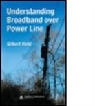 Held Gilbert, Gilbert Held, Gilbert (4-Degree Consulting Held, Held Gilbert - Understanding Broadband Over Power Line