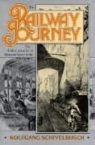 Wolfgang Schivelbusch - Railway Journey