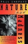 Paul Shepard - Nature and Madness