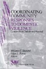 Ellen L. Pence, Melanie F. Shepard, Melanie F. Pence Shepard, Melanie Pence Shepard, SHEPARD MELANIE PENCE ELLEN, Melanie Sheperd... - Coordinating Community Responses to Domestic Violence