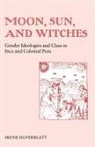 Irene Silverblatt, Irene Marsha Silverblatt - Moon, Sun, and Witches
