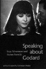 Harun Farocki, Kaja Silverman, Michael Tigar - Speaking about Godard
