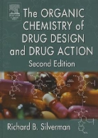 Richard B Silverman, Richard B. Silverman - The Organic Chemistry of Drug Design and Drug Action