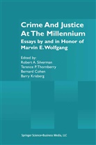 Bernard Cohen, Bernard Cohen et al, Barry Krisberg, Terenc P Thornberry, Terence P Thornberry, Robert A. Silverman... - Crime and Justice at the Millennium