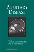 Michae C Sheppard, Michael C Sheppard, M Stewart, M Stewart, Michael C. Sheppard, Paul M. Stewart - Pituitary Disease