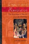 John Mason Hart - Empire and Revolution