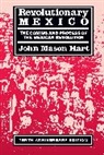 Jason M. Hart, John Mason Hart, Hart John Mason - Revolutionary Mexico