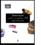 Rog Silverstone, Roger Silverstone, Silverstone Roger - Television and Everyday Life