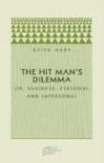Keith Hart, Keith (Goldsmiths Hart - The Hit Man's Dilemma